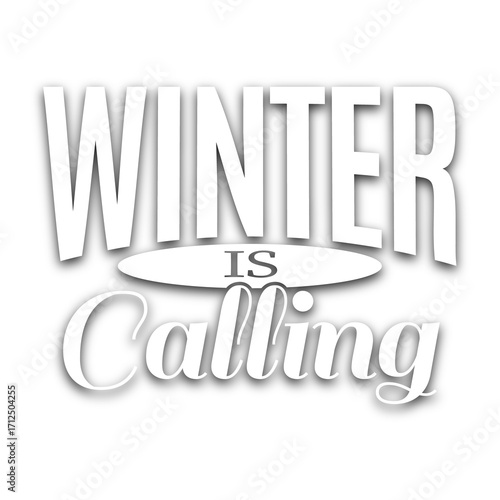 Winter is calling
