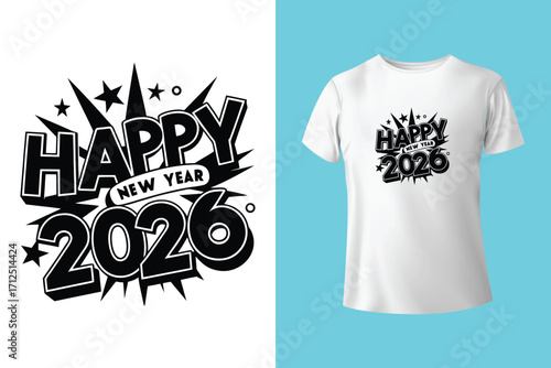 Adobe Illustrator Artwork 2026 Happy new year typographic design with festive fireworks and t shirt mockup