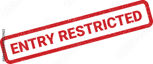 Distressed entry restricted rubber stamp with grunge texture, slanted view, security concept