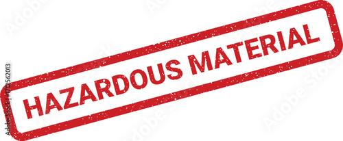 Distressed hazardous material stamp, with grunge texture, warning label style on white