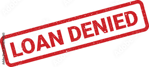 Distressed loan denied stamp illustration, isolated rejection icon with texture