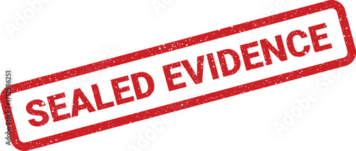 Isolated red rubber stamp with sealed evidence text, slightly angled and distressed