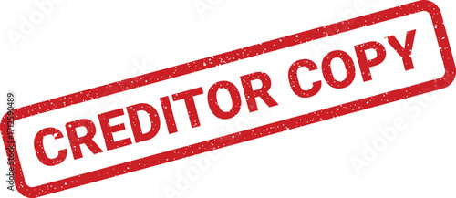Red Creditor Copy Rubber Stamp Illustration with a Distressed Texture, Financial Document Marking