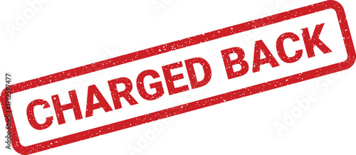 Red Rubber Stamp with Speckled Grunge Effect, Charged Back Text