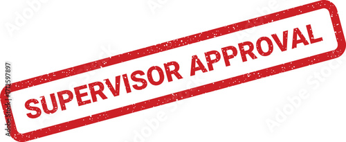 Red supervisor approval stamp with grainy texture, official confirmation illustration for company use