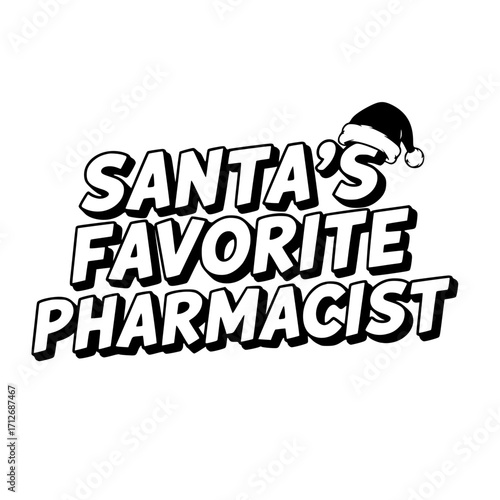 A whimsical design declares Santa's Favorite Pharmacist in a playful style, ideal for seasonal greetings and industry-specific promotions. Featuring a holiday hat to add to the festive cheer.