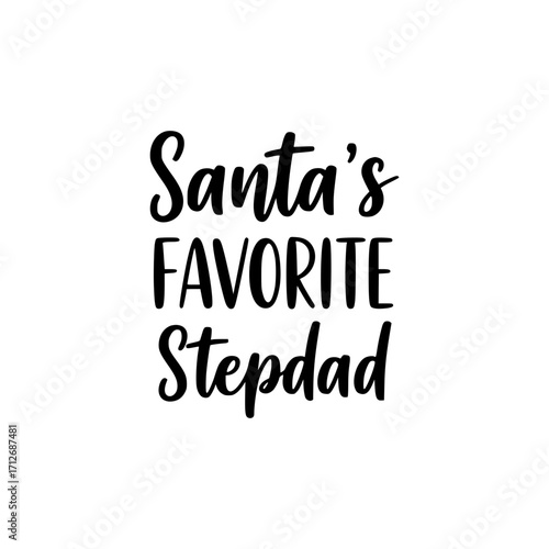 A joyful message declares Santa's FAVORITE Stepdad, showcasing a handwritten-style font, perfect for holiday-themed crafts and designs, a testament to family and seasonal greetings.