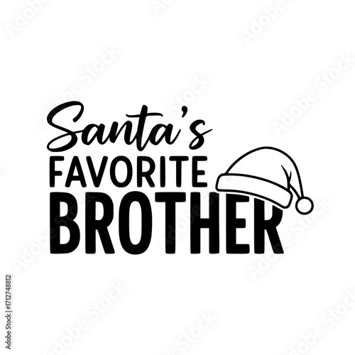 A heartwarming message, Santa's Favorite Brother, is artistically displayed with a Santa hat. This typography art evokes a sense of festive cheer, familial love, and holiday spirit. 