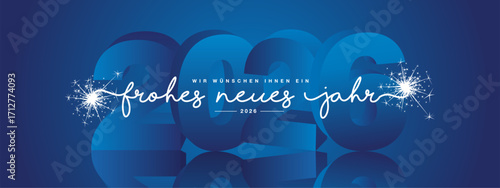 2026 Happy New Year, German language, modern design, white new updated handwritten lettering with blue 3d 2026 year mirrored shadow in background and sparkler firework