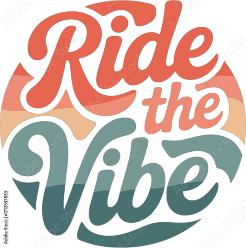 Retro Circular Design with " Ride the Vibe" Text in Coral and Teal Colors lettering