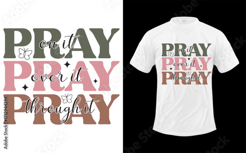 Inspirational christian phrase pray on it over it through it jesus featuring elegant typography and a serene color palette perfect for religious art and design projects