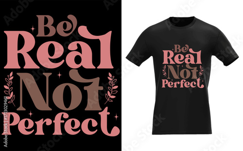 Boho inspirational quote be real not perfect with floral elements and decorative accents perfect for lifestyle wellness and self acceptance themes