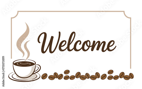 Inviting Coffee Shop Welcome Sign with Steaming Cup and Roasted Coffee Beans Illustration for Cafe Promotions