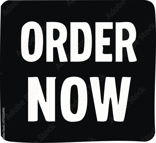 Bold Order Now Text on Black Background.