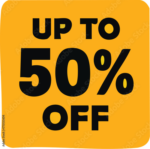 Up to 50 percent off sale discount offer.