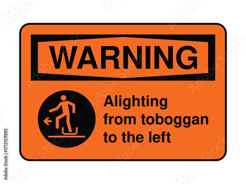 Toboggan Safety Warning Sign – Alighting to the Left with Directional Icon and Orange Background for Recreational Zone Compliance High-Quality Vectorial Stock Image