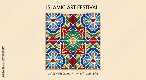 Islamic art festival poster design. Colorful geometric pattern. Perfect for event promotion, invitations, or cultural designs
