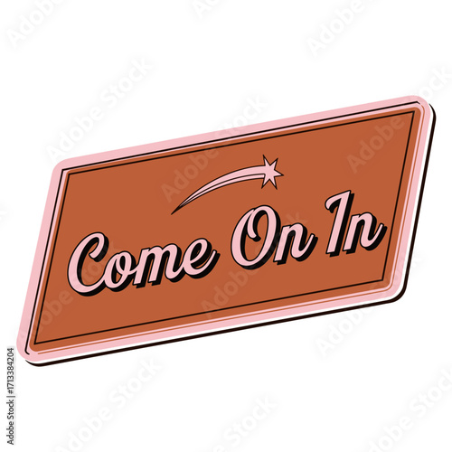 Come On In retro vintage sign with shooting star graphic, welcoming message for business or home decor