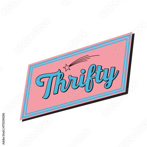 Retro Thrifty sign with a shooting star design, vintage style pink and blue parallelogram graphic for budget-friendly concepts