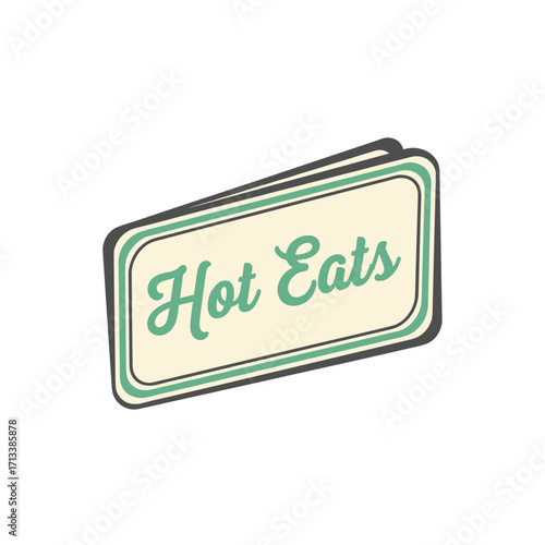 Hot Eats retro vintage style food sign for restaurant diner cafe fast food establishment
