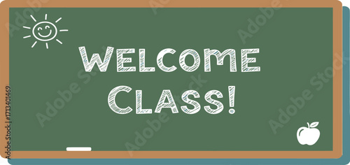 Welcome Class! blackboard for school, simple illustration welcome message.