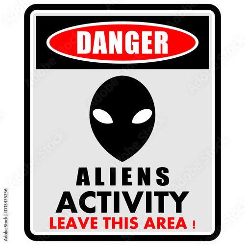 Danger, Aliens activity, leave this area. Sign vector