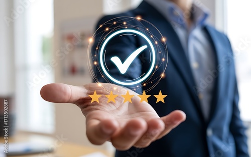 Businessman's hand holding an illuminated check mark and stars, symbolizing quality, success, and customer satisfaction, for business and concept
