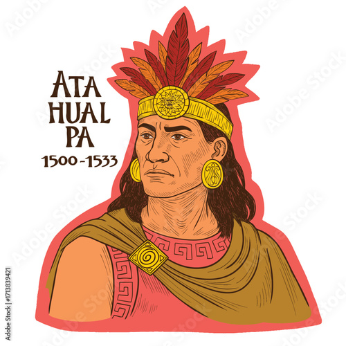 Atahualpa was the last emperor of the Inca Empire.