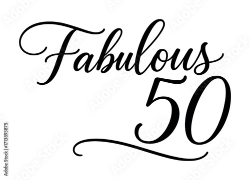 Elegant script design with fabulous 50 in black text on white background
