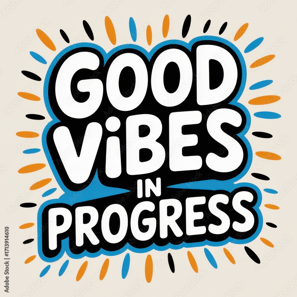 Fototapeta premium Good vibes in progress motivational text art