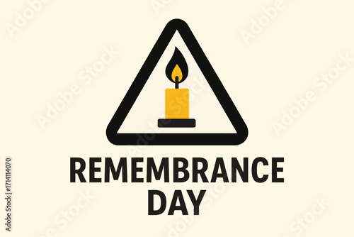 Flat vector illustration featuring road triangle caution sign with candle flame for remembrance. Clean minimal style, bold text “Remembrance Day”.