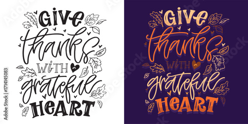 Happy ThanksGiving - Give Thanks - Be Grateful - cute hand drawn doodle lettering. For t-shirt print, mug, bag. 100% hand drawn vector