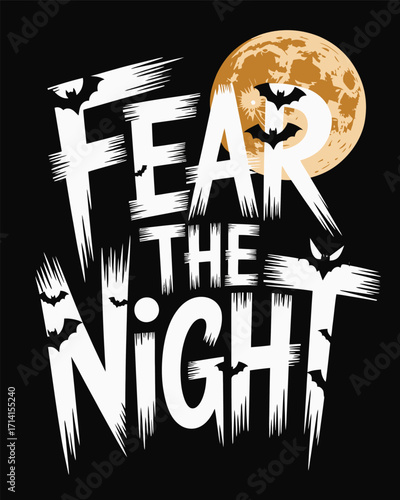 White text fear the night with bats and moon halloween