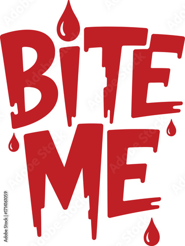 Red text bite me with dripping blood vector