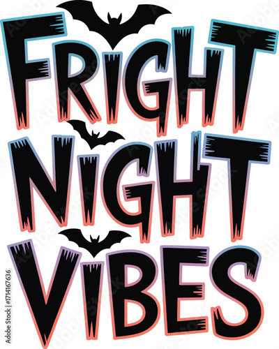 Fright Night Vibes text with bats halloween