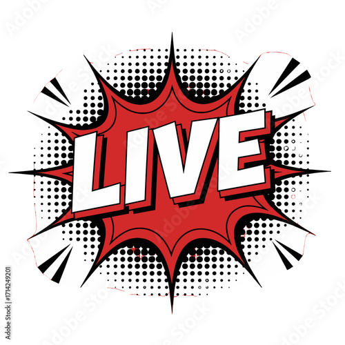 Dynamic "LIVE" text in a retro comic book explosion style, announcing immediate action or broadcast.