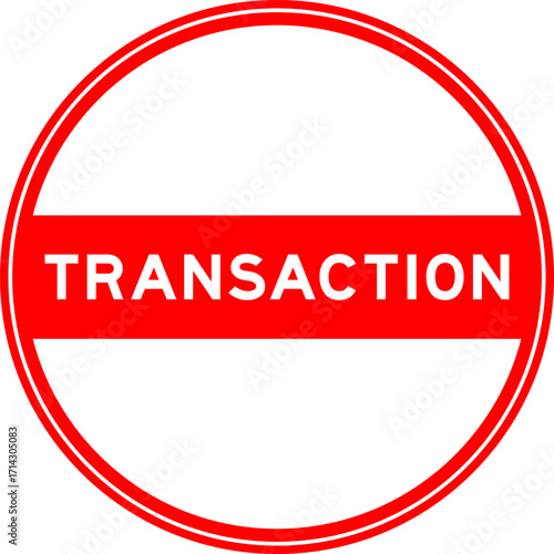 Red color round seal sticker in word transaction on white background