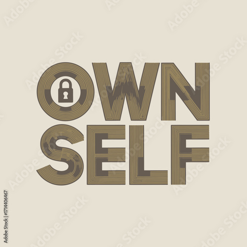Empowerment through self-ownership bold typography featuring a lock symbol within the letter o concept of personal control and independence vector