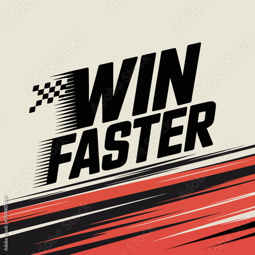 Dynamic poster design featuring bold "win faster" text with racing chequered flag and speeding streaks for sports events and competitions vector