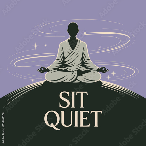 Serene silhouette meditating in lotus pose on globe with flowing spiritual energy and text 'sit quiet' for calmness and mindfulness vector