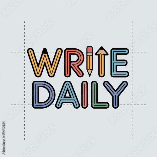 Write daily inspiring typography with pencil icon symbolizing creativity and productivity for content creators and authors vector