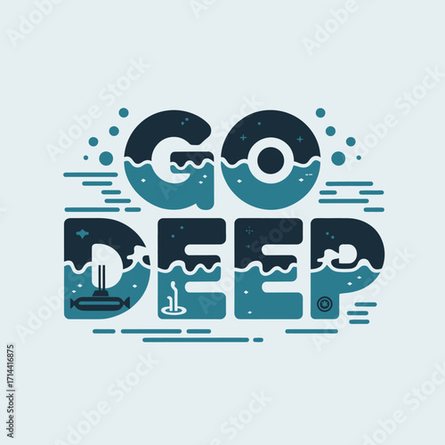 Go deep typography design with underwater scene silhouette elements inspiring adventure and exploration abstract artistic concept vector