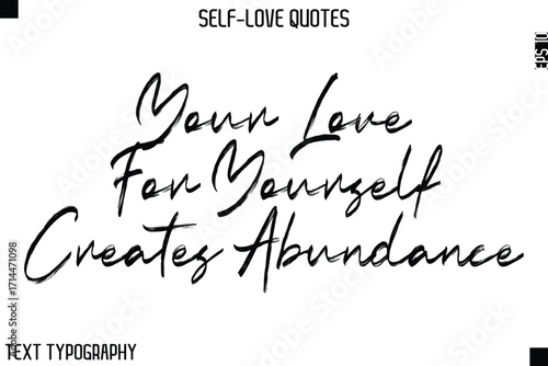 Your Love For Yourself Creates Abundance    -Motivational Self-Love Brush Hand Drawn Typography Lettering Vector
