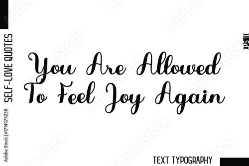 You Are Allowed To Feel Joy Again   -Minimalist Self-Love Cursive Text Typography Quote Design