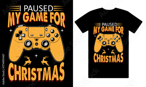 I paused my game for Christmas t shirt design