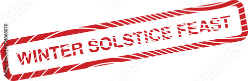 Red striped rectangle features winter solstice feast text for festive celebration cheer