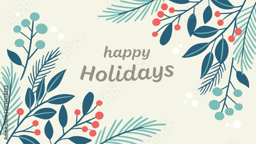 Happy holidays greeting card with festive botanical elements
