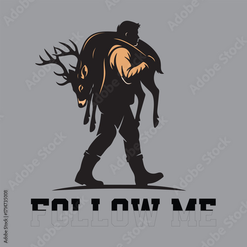 Silhouette of Hunter Carrying a Deer with 'Follow Me' Text