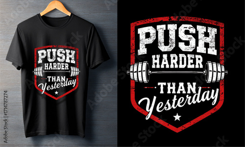 Push harder than yesterday gym workout tshirt design
