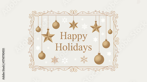 Elegant Happy Holidays Greetings Card with Ornate Frame and Decorations Featuring Gold Stars and Ornaments on Light Background